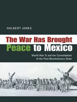 cover image of The War Has Brought Peace to Mexico